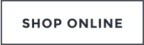 SHOP ONLINE